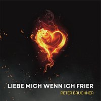 Peter Bruckner – Liebe mich wenn ich frier