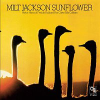 Milt Jackson – Sunflower (CTI Records 40th Anniversary Edition - Original recording remastered)