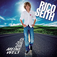 Rico Seith – Ich zeig dir meine Welt
