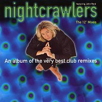 Nightcrawlers, John Reid – The 12" Mixes