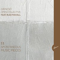 Grencsó Open Collective, Rudi Mahall – 11 Spontaneus Music Pieces (feat. Rudi Mahall)