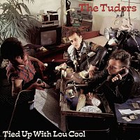 The Tudors – Tied Up With Lou Cool