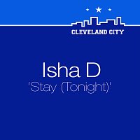 Isha-D – Stay (Tonight)