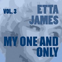 Etta James – My One and Only Vol.  3
