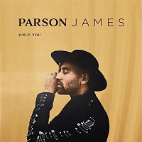 Parson James – Only You