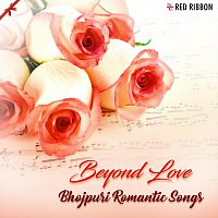 Přední strana obalu CD Beyond Love - Bhojpuri Romantic Songs