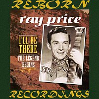 Ray Price – I'll Be There, The Legend Begins (HD Remastered)