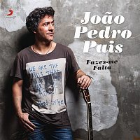 Joao Pedro Pais – Fazes-me Falta