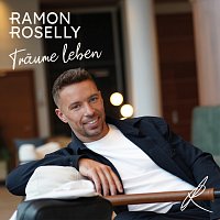 Ramon Roselly – Traume leben