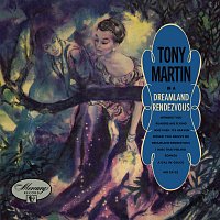 Tony Martin – Dreamland Rendezvous