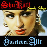 Linda Pira – Shu Katt / Overlever allt