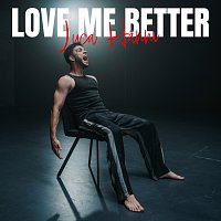 Luca Hanni – Love Me Better
