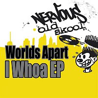 Worlds Apart – I Whoa EP