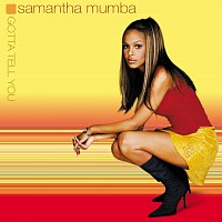 Samantha Mumba – Gotta Tell You [New International Non EU Version]