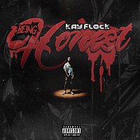 Kay Flock – Being Honest