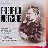 The Orpheus Singer, Peter Schubert, Valerie Kinslow, Erik Oland, Sven Meier – Nietzsche: Music of Friedrich Nietzsche