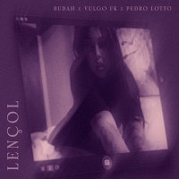 Budah, Pedro Lotto, Vulgo FK – Lencol