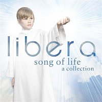 Libera – Song of Life  A Collection