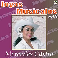 Mercedes Castro – Joyas Musicales: La Banda Me Acompana, Vol. 3