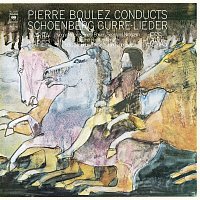 Pierre Boulez – Schoenberg: Gurre-Lieder