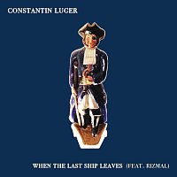 Constantin Luger – When The Last Ship Leaves