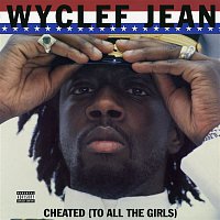 Wyclef Jean – Cheated (To All the Girls) - EP