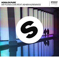 Nora En Pure – We Found Love (feat. Ashibah) [Remixes]