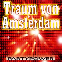 Partypower – Traum von Amsterdam