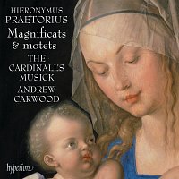 The Cardinall's Musick, Andrew Carwood – Hieronymus Praetorius: Magnificats & Motets