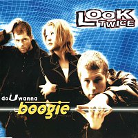 Look Twice – Do U Wanna Boogie