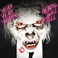 Heads Will Roll [International e-single]