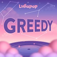 Lullapop – greedy