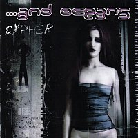… And Oceans – Cypher