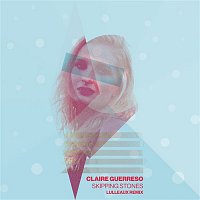 Claire Guerreso – Skipping Stones (Lulleaux Remix)