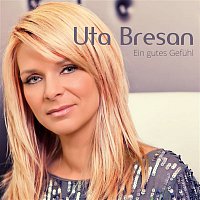 Uta Bresan – Ein gutes Gefuhl