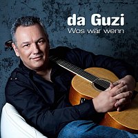Da Guzi – Wos wär wenn (Radio Version)