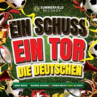 Eddy Bock, Alfred Zucker, Chris Decay, DJ Kasi – Ein Schuss, ein Tor, die Deutschen