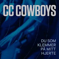 CC Cowboys – Du som klemmer pa mitt hjerte