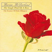 Marian McPartland – The Single Petal Of A Rose: The Essence Of Duke Ellington