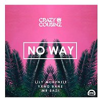 Crazy Cousinz, Yxng Bane, Mr Eazi – No Way