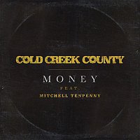 Cold Creek County, Mitchell Tenpenny – Money (featuring Mitchell Tenpenny)
