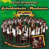 Peter Schroppel, Original Schwabenlander Musikanten – 10 Jahre