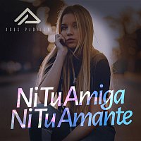 Agus Padilla – Ni Tu Amiga Ni Tu Amante