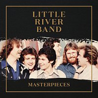Little River Band – Masterpieces [Remastered 2022]