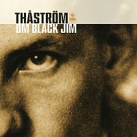 Thastrom – Om Black Jim