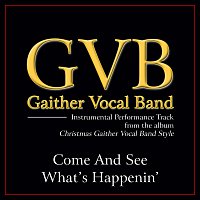 Gaither Vocal Band – Come And See What's Happenin' [Performance Tracks]