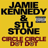 Jamie Kennedy & Stu Stone – Circle Circle Dot Dot