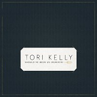 Tori Kelly – Should’ve Been Us [Remixes]