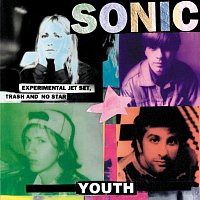 Sonic Youth – Experimental Jet Set, Trash And No Star