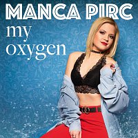 Manca Pirc – my oxygen